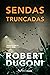 Sendas truncadas (Tracy Crosswhite) (Spanish Edition)