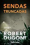 Sendas truncadas (Tracy Crosswhite) by Robert Dugoni