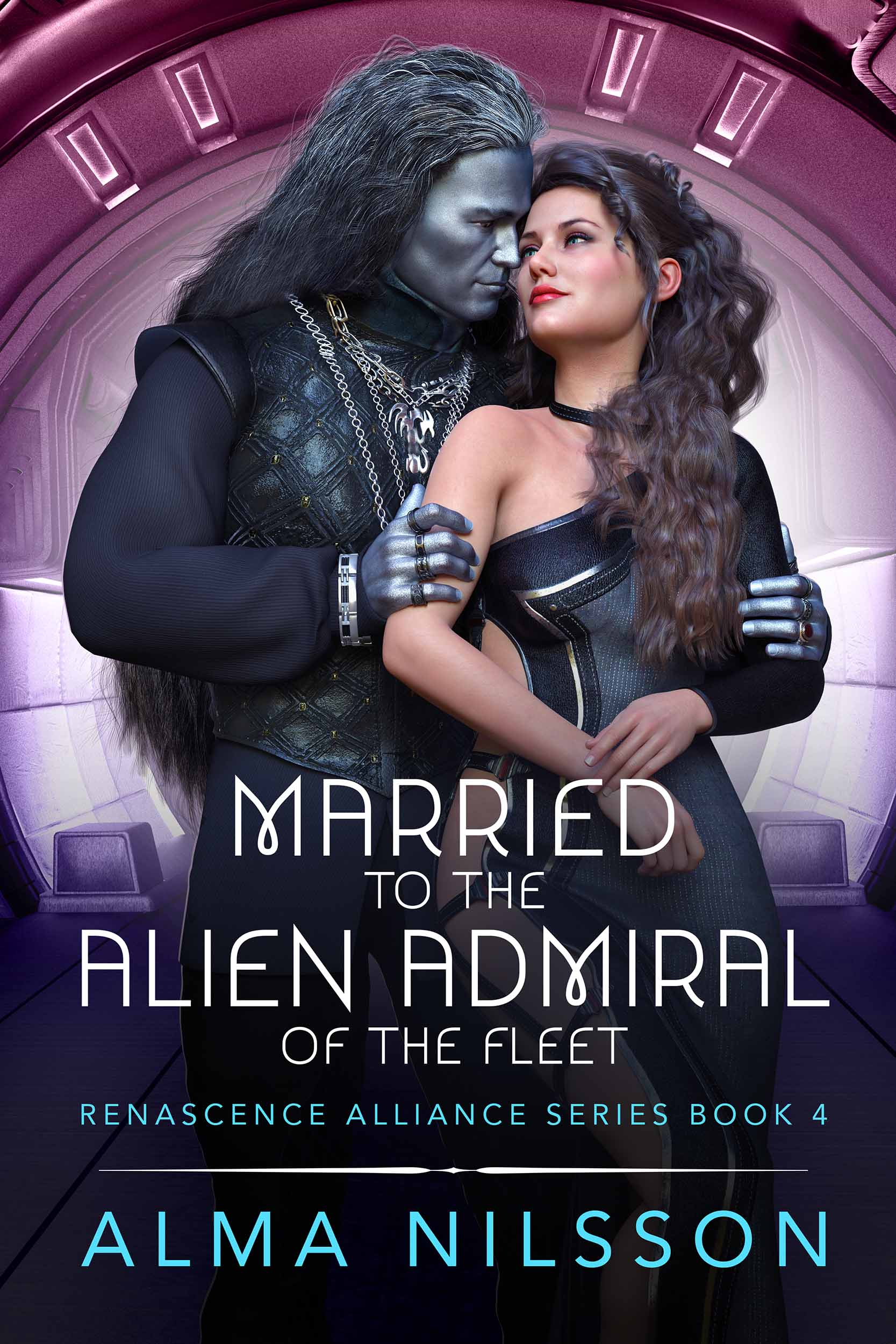 Married to the Alien Admiral of the Fleet (Renascence Alliance, #4)