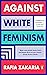 Against White Feminism