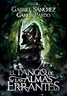 El Tango de las Almas Errantes by Gabriel Sánchez García-Pardo
