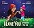 I Love You Wherever You Are
