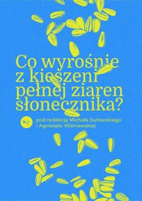 Co wyrośnie z kieszeni pełnej ziaren słonecznika. Wojna w Ukrainie
