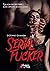 Serial Fucker