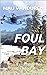 Foul Bay: Innocence has no ...