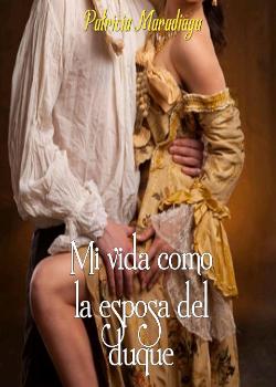 Mi vida como la esposa del duque