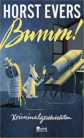 Bumm!: Kriminalgeschichten
