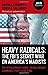 Heavy Radicals: The FBI's Secret War on America's Maoists: The Revolutionary Union / Revolutionary Communist Party 1968-1980 (Culture, Society & Politics)