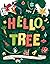 Hello, Tree