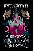 A Kingdom of Blood and Betrayal (Stars and Shadows, #2)