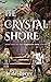 The Crystal Shore (The Tempered Soul Series Book 1)