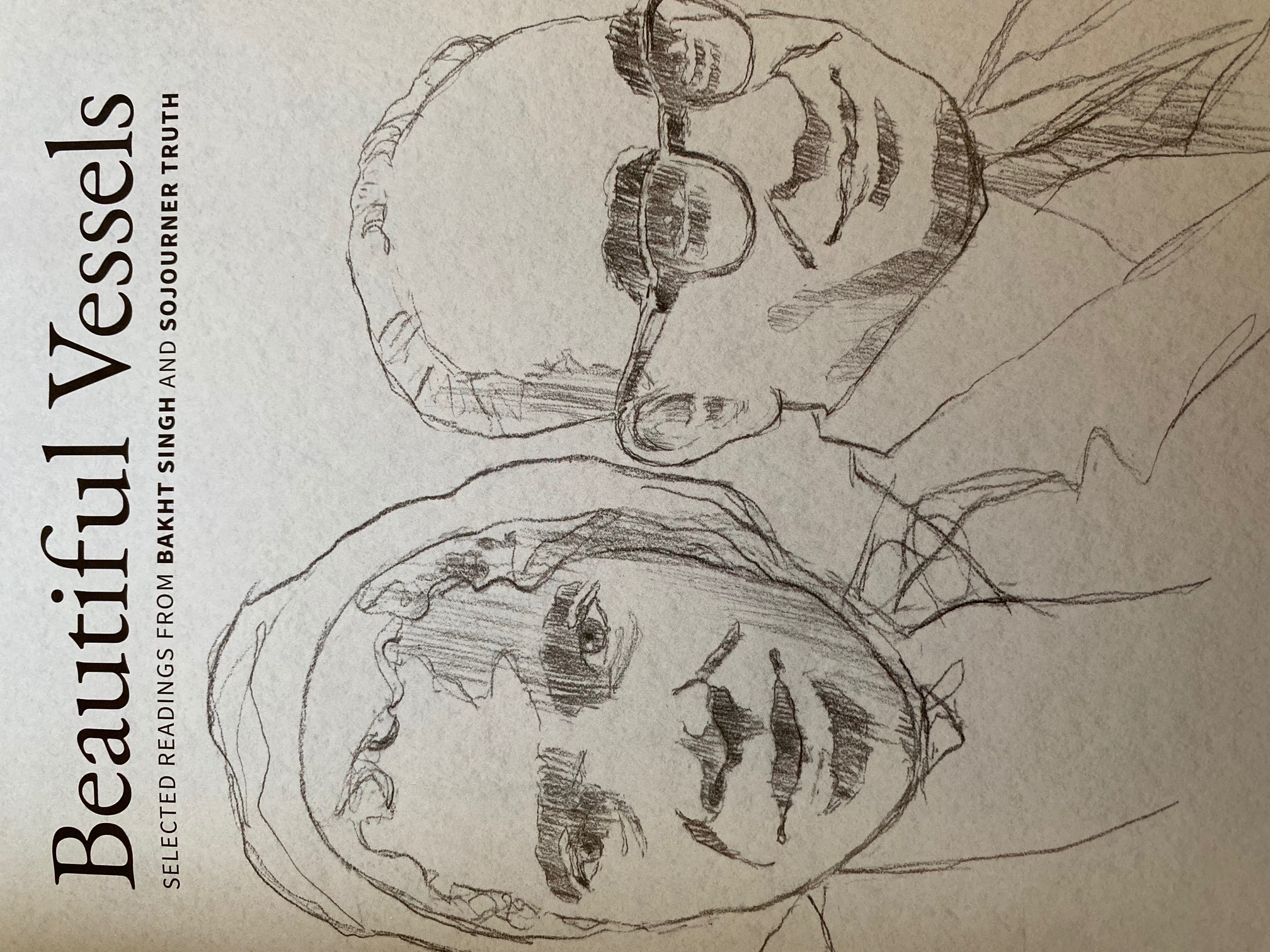 Beautiful Vessels: Selected Readings From Bakht Singh and Sojourner Truth