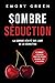 Sombre Séduction: La sombre...