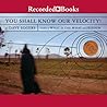 You Shall Know Our Velocity! by Dave Eggers You Shall Know Our Velocity! by Dave Eggers