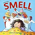 Can You Smell Breakfast?: A Five Senses Book For Kids Series (Kids Food Book, Smell Kids Book) (5 Senses Books 1)