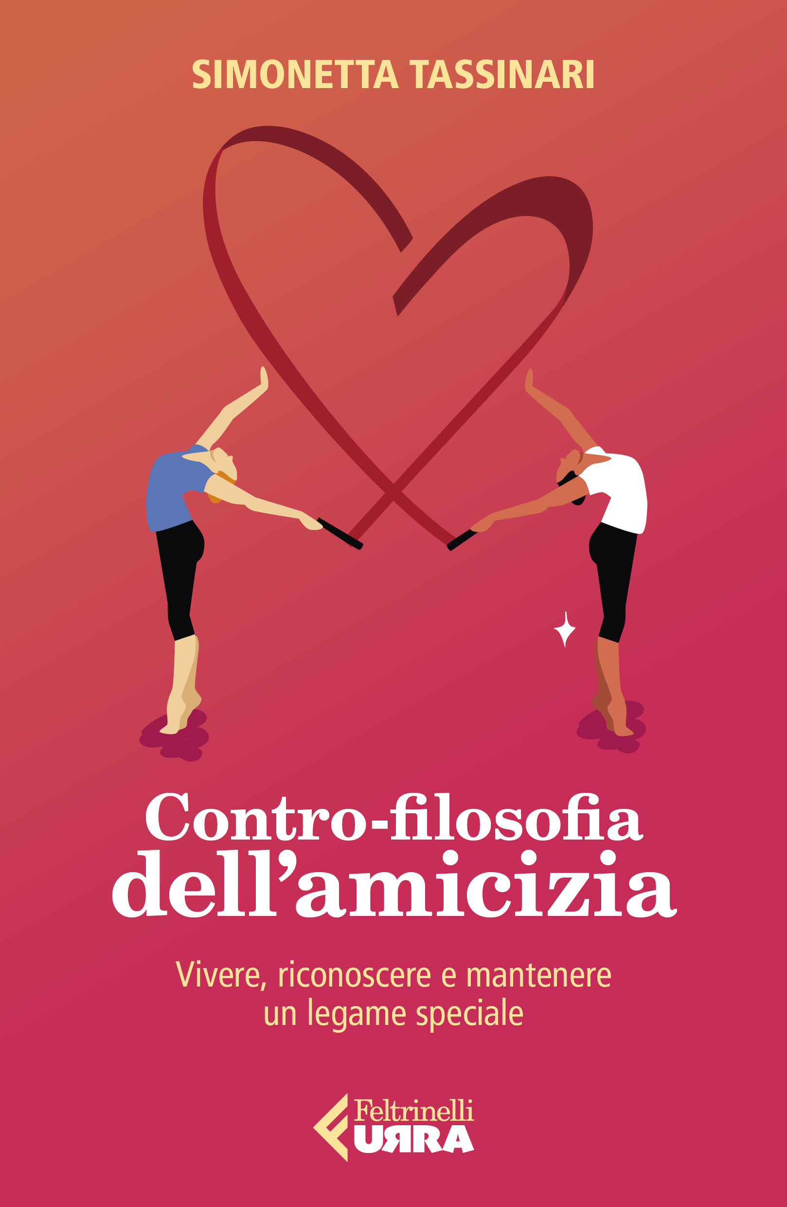 Contro-filosofia dell'amicizia. Vivere, riconoscere e mantenere un legame speciale (Paperback)