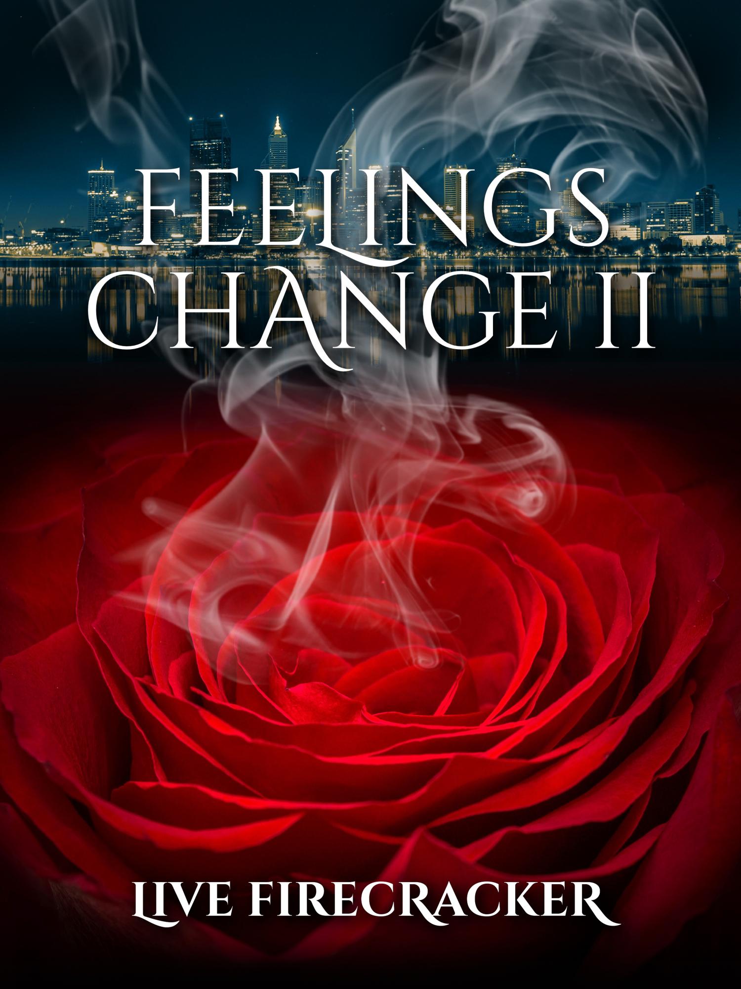 Feelings Change II