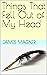 Things That Fell Out of My Head by James Magner