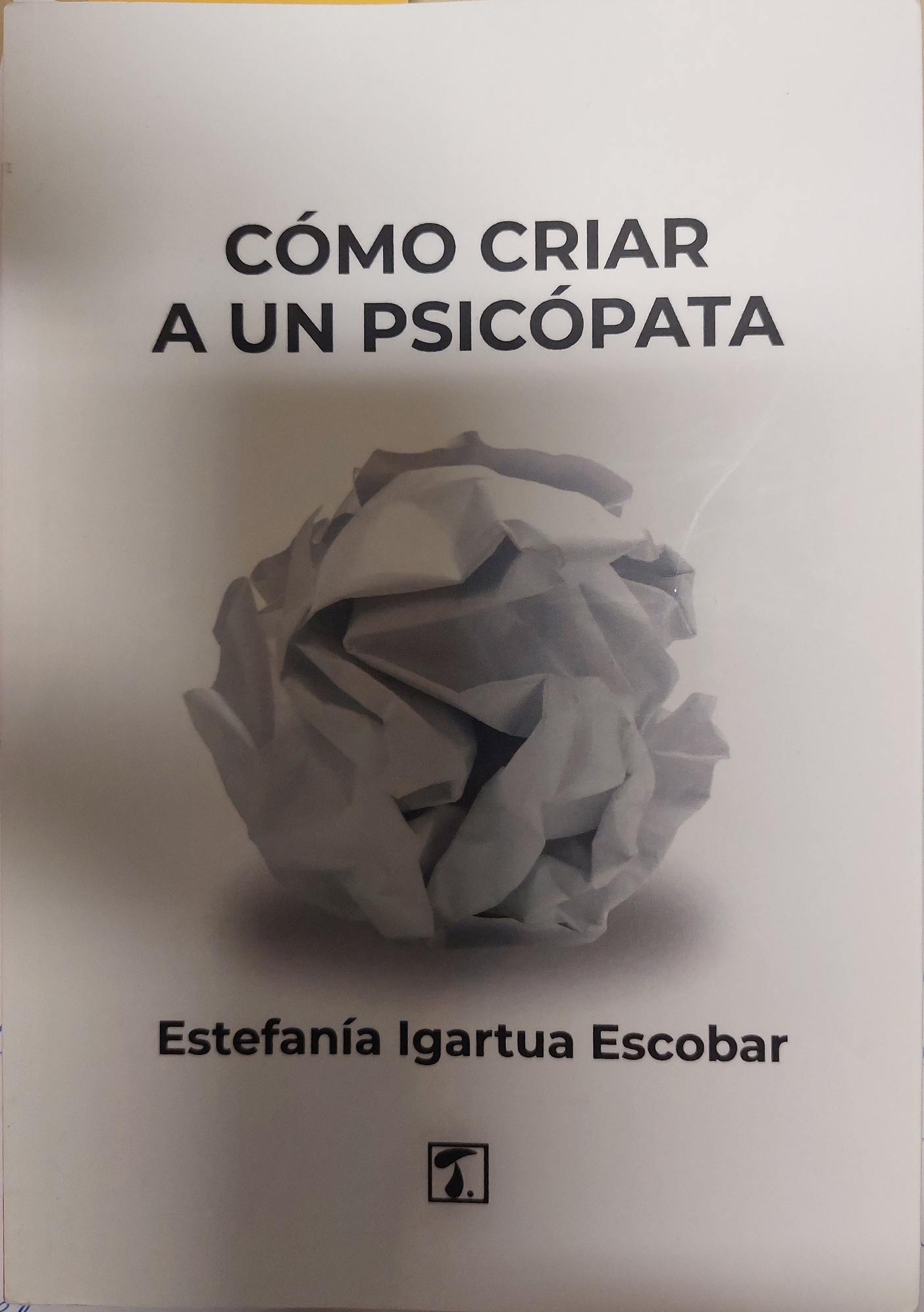Cómo criar a un psicópata (Paperback)