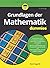 Grundlagen der Mathematik für Dummies (German Edition)