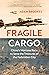 FRAGILE CARGO