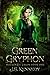 Green Gryphon (Mackenzie Gr...
