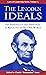 The Lincoln Ideals (Life-Ch...