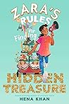 Zara's Rules for Finding Hidden Treasure by Hena Khan Zara's Rules for Finding Hidden Treasure by Hena Khan
