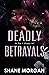 Deadly Betrayals