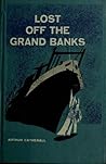 Lost Off the Grand Banks by Arthur Catherall