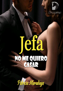 Jefa no me quiero casar