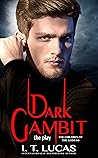 Dark Gambit The Play