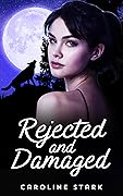 Rejected and Damaged