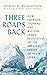 Three Roads Back: How Emerson, Thoreau, and William James Responded to the Greatest Losses of Their Lives