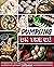 Dumpling On The Go: A Cookbook of 100+ Easy to Make Healthy & Nutritious Dumpling Recipes for Beginners