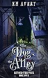 The Dog in the Alley (Beyond the Veil, #4)