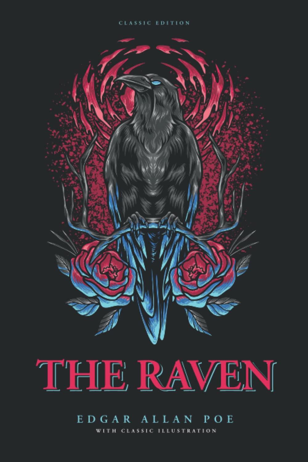 The Raven: by Edgar Allan Poe with Classic Illustrations