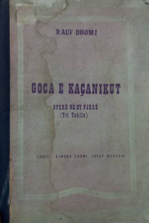 Goca e Kaçanikut : opera në dy pjesë : tri tablo