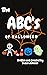 The ABC’s of Halloween