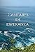 Cantares de esperanza: Sonetos y otros poemas (Spanish Edition)