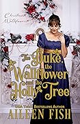 The Duke, The Wallflower, and the Holly Tree