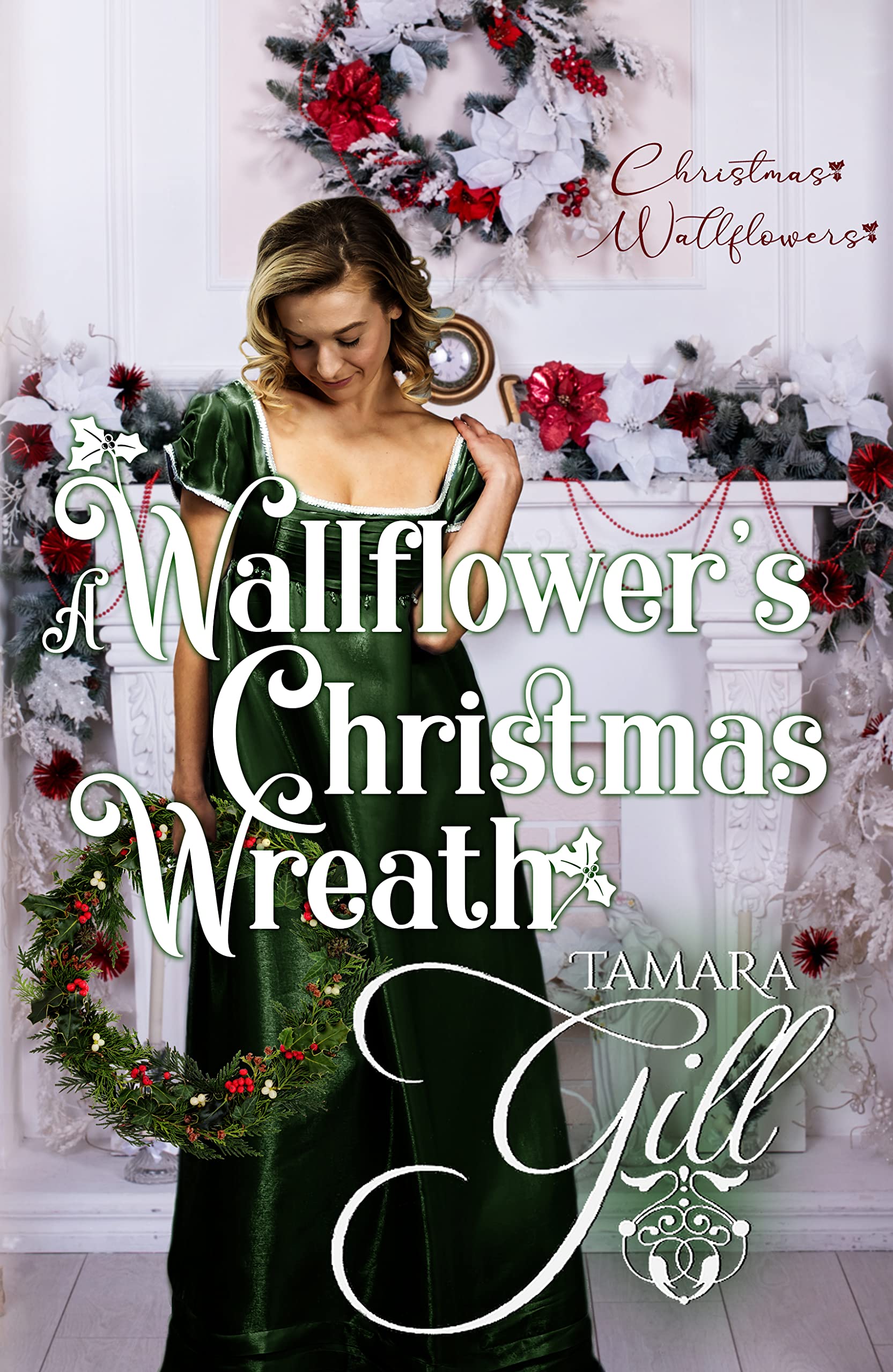 A Wallflower’s Christmas Wreath (Christmas Wallflowers, #5)