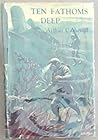 Ten Fathoms Deep by Arthur Catherall