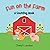 Fun on the Farm: A Counting Book