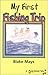 My First Fishing Trip by Blake Mays