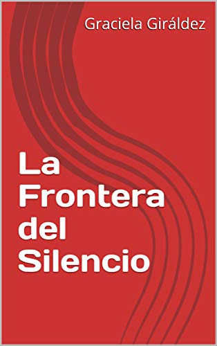 La Frontera del Silencio: Poemas de amor