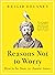 Reasons Not to Worry: How t...