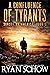 A Confluence of Tyrants by Ryan Schow