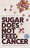 Sugar Does Not Fe...
