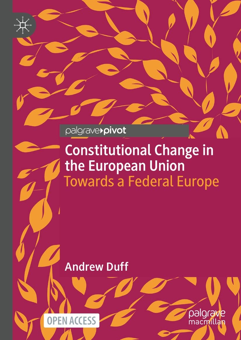 Constitutional Change in the European Union - Towards a Federal Europe